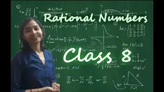 Rational Numbers Part 2 Class 8