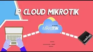 COMO CONFIGURAR IP CLOUD MIKROTIK PARA IP DINÁMICA 2020