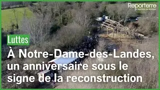 À Notre-dame-des-Landes, un anniversaire sous le signe de la reconstruction