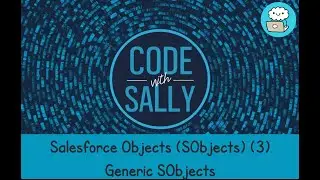 Apex Beginners' Guide: Mastering Generic sObjects & Casting Techniques - Part 3