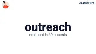 OUTREACH - Meaning and Pronunciation