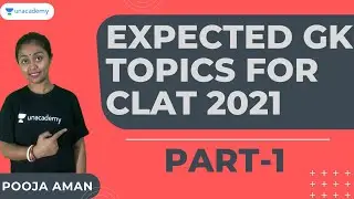 Current Affairs | CLAT 2021 | Expected GK Topics for CLAT 2021 | CLAT Preparation | Pooja Aman