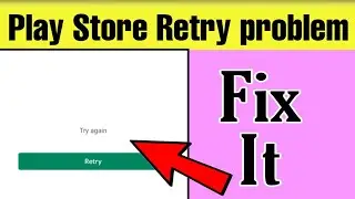 Google Play Store not working | Play Store retry problem  | In Hindi 2021 ||