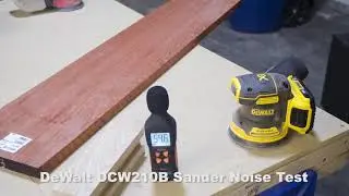 Decibel Test - DeWalt DCW210B Orbital Sander