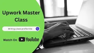 How to Write the Perfect Upwork Profile Title: Freelancing & Proposal Tips