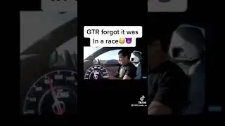 GTR forgot it was a race😳😈