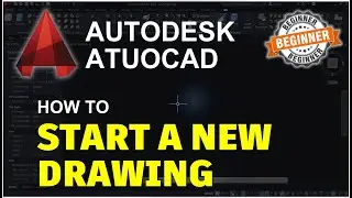 AutoCAD How To Start A New Drawing Tutorial
