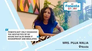 Fenesta’s Windows and Doors Gave Mrs Puja Walia’s Home a Modern Yet Classic Look