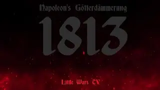 1813 Campaign Finale Trailer