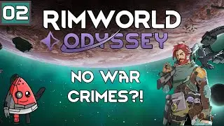 Can I beat rimworld without committing war crimes? - Rimworld Odyssey Livestream - 02