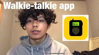 Funny convos on WalkieTalkie app (almost got caught lacking, she 14??)