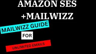 Mailwizz Amazon SES 50k Setup; Mailwizz Tutorial with Amazon SES