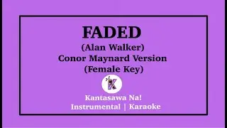 Faded (Alan Walker) Conor Maynard Version Karaoke (Female Key)