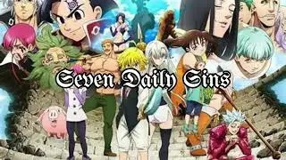 Opening 1 || Sevens Daily Sins