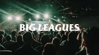 BIG LEAGUES