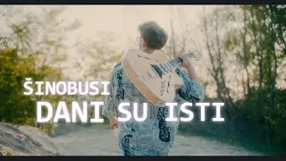 Šinobusi - Dani su isti (Official lyric video)