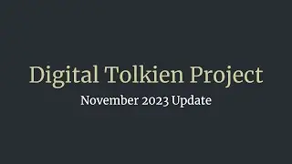 November 2023 Update for Digital Tolkien Project