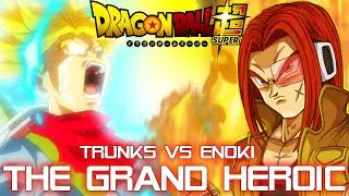 Dragon Ball Super THE GRAND HEROIC! Trunks Vs Enoki (CUSTOM OST)