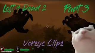 Left 4 Dead 2 Versus Clips #3