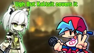 Ugh But Kal'tsit Covers it | FNF arknights
