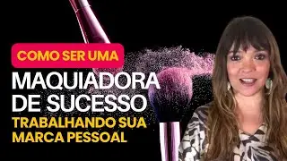 COMO SER UM(A) MAQUIADOR(A) DE SUCESSO PARA VENDER MELHOR O SERVIÇO?ANÁLISE SAVANA SÁ 