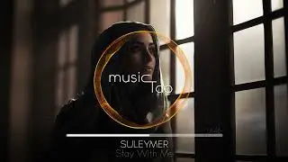 Suleymer - Stay With Me