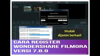 CARA REGISTER WONDERSHARE FILMORA VERSI 7.8.9, DIJAMIN BERHASIL, AGAR TIDAK MUNCUL WATERMARK FILMORA