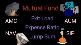 What is Mutual Fund, AMC, AUM, NAV, SIP, Lump Sum, Exit Load, entry Load & Expense Ratio in Hindi