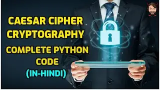 Caesar Cipher (HINDI) | Python code | Encryption-Decryption | Cryptography | Hackvamp | Codewithvamp