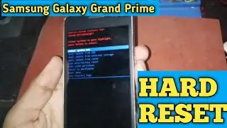 Samsung Galaxy Grand Prime Hard Reset In 2 Minutes