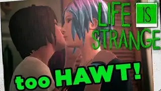 Life Is Strange - We Get PHYSICAL! (Part 6)