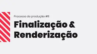 Produção de video: finalização