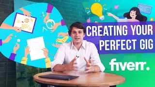 Creating Your First Perfect Gig on Fiverr