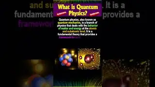 What Is Quantum Physics ?