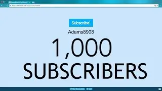 1000 Subscribers!!! Thanks Guys.
