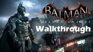 Batman Arkham Knight Walkthrough Part 5 Batman and Robin Duo