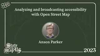 Analyzing and broadcasting accessibility with OpenStreetMap – Anson Parker