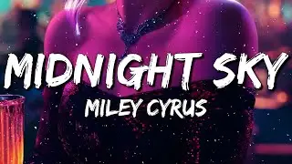 Miley Cyrus - Midnight Sky (Lyrics)