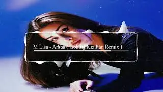 M Lisa - Araba (Göktuğ Kızıltan Remix)