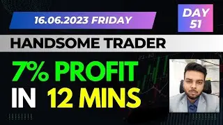 7 percent profit in 12 min | Afternoon Session | 16.06.23 Friday | @kshitijdiamond  | Day 51