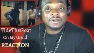 Tidethegoat “on my grind” (REACTION⚡) Keep Going 💪🏿