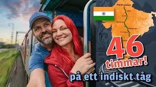 46 timmar på ett fullsatt tåg i Indien - från Dehli till Kerala i klass 3AC