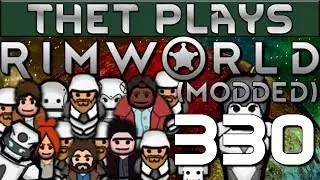 Thet Plays Rimworld 1.0 Part 330: Mechanites  [Modded]