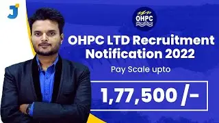 OHPC LTD Recruitment Notification 2022  |  Graduation | Pay scale up to 1,77,500 /-Rs PM