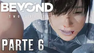 BEYOND Dos Almas - Gameplay Español Parte 6 | Guarida del Dragon