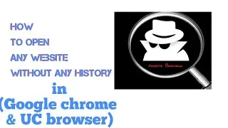 secret mode | incognito mode | private bowsing? no spy / no history in Google chrome & UC browser