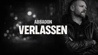 Verlassen - Abbadon (Offizielles Musikvideo)
