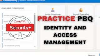 CompTIA Security+ SY0-701 PBQ: Identity & Access Management (IAM)
