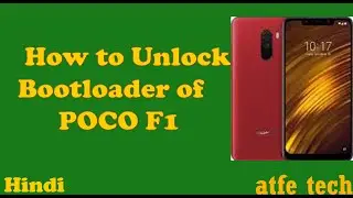 How to Unlock Bootloader of POCO F1