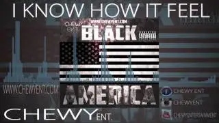 Chewy Ent-I Know How It Feel